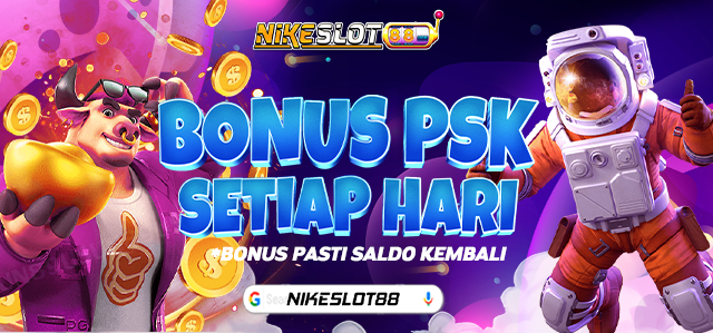 BONUS PSK NIKESLOT88