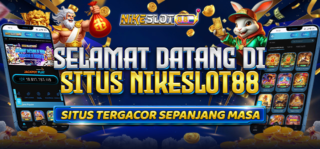 SELAMAT DATANG DI NIKESLOT88